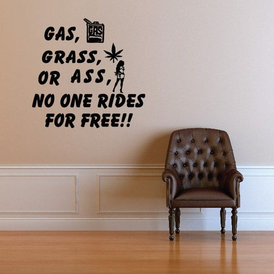 Image of Gas Grass Or Ass No One Rides For Free Decal