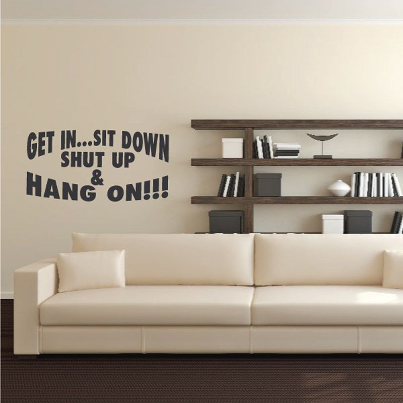 Image of Get In Sit Down Shut Up and Hang On Decal