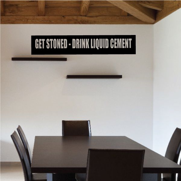 Image of Get Stoned Drink Liquid Cement Decal