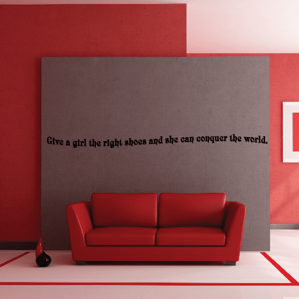 Image of Give a girl the right shoes and she can conquer the world Wall Decal