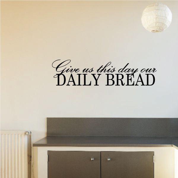 Image of Give us this day our Daily Bread Wall Decal 