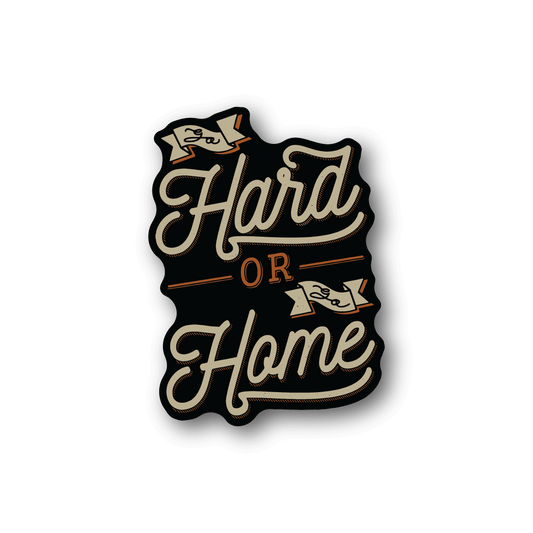 Vinyl sticker with “Hard” and “Home” lettering and small arrow accents