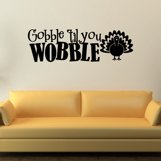 Image of Gobble Til You Wobble Decal