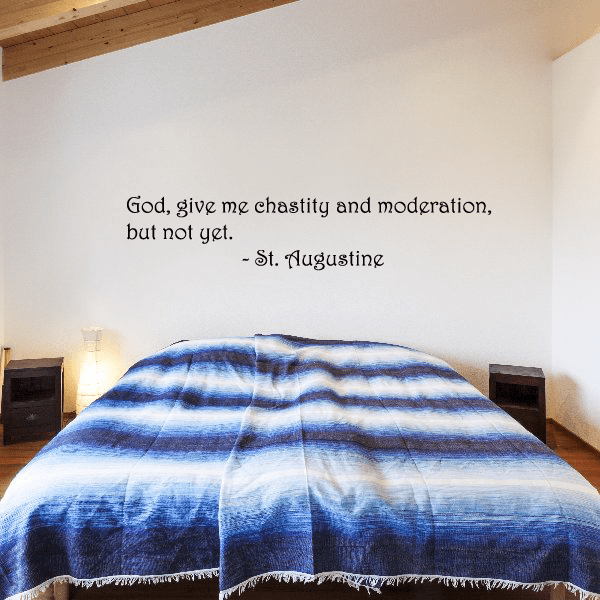 Image of God give me chastity and moderation but not yet St Augustine Wall Decal