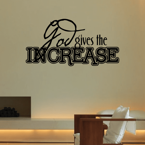 God gives the increase wall decal with black script and outlined gold lettering