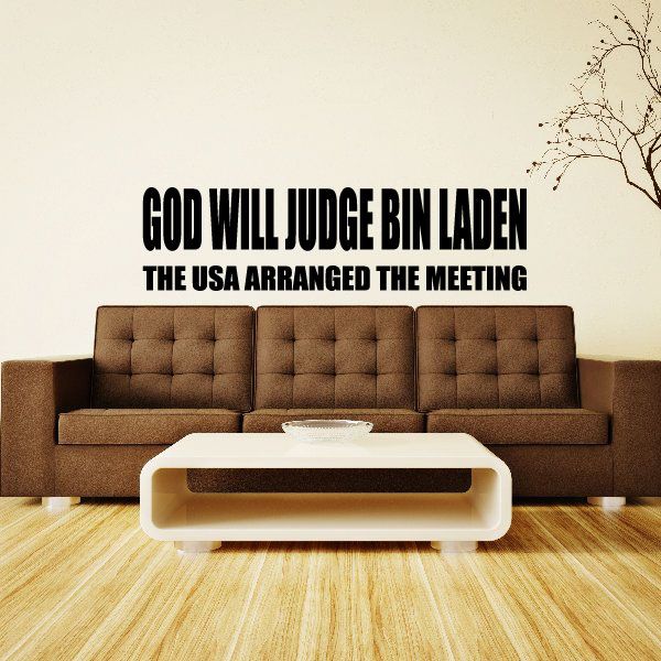 Image of God Will Judge Bin Laden The USA Arranged The Meeting Decal