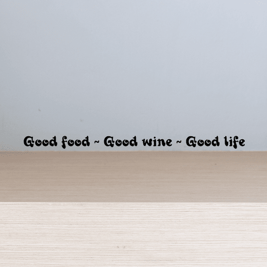 Image of Good food Good wine Good life Wall Decal