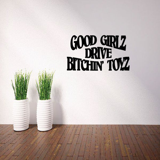 Image of Good Girls Drive Bitchin Toyz Decal