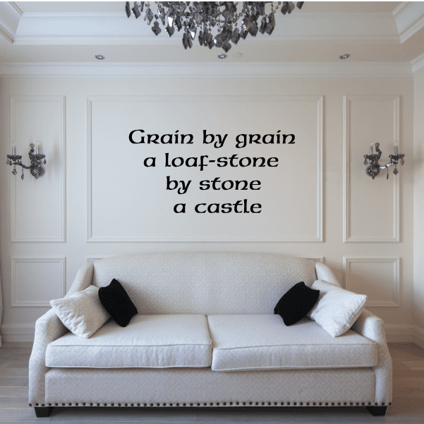 Image of Grain by Grain a loaf stone by stone a castle Wall Decal