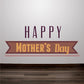 Happy Mother's Day decal with 'Happy' and 'Mother's Day' lettering