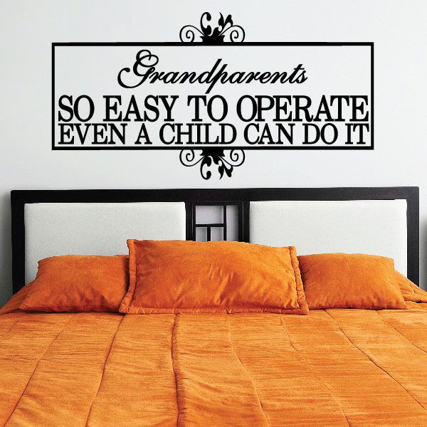 Image of Grandparents so easy to operate even a child can do it Wall Decal