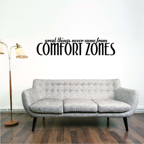 Image of Great Things Never Come From Confort Zones Decal