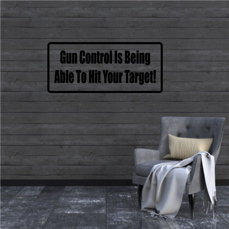 Image of Gun control is being able to hit your target Decal