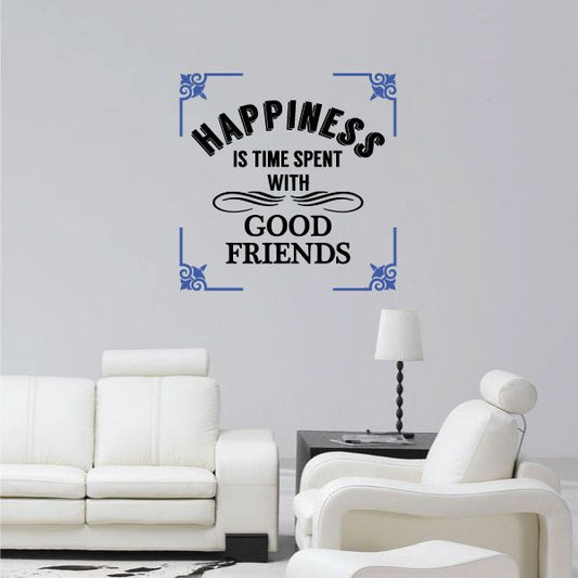 Image of Happiness Is Time Spent with Good Friends Printed Die Cut Wall Decal