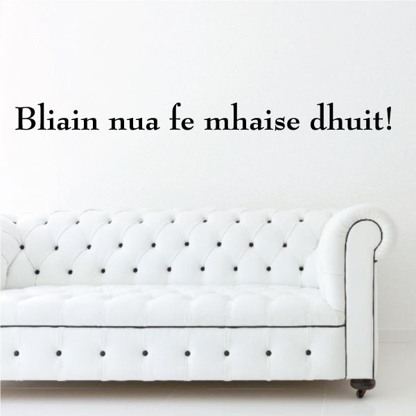 Image of Happy New Year Irish Bliain nua fe mhaise dhuit Decal