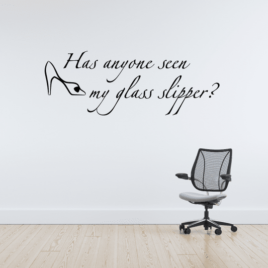 Image of Has anyone seen my glass slipper Wall Decal