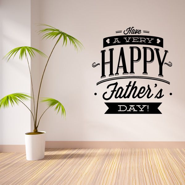 Image of Have A Very Happy Fathers Day Typography Decal