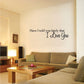 Wall decal with quote text: "Have I told you lately that I Love You"