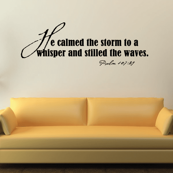 Wall quote decal with scripture text and Psalm 107:29 lettering