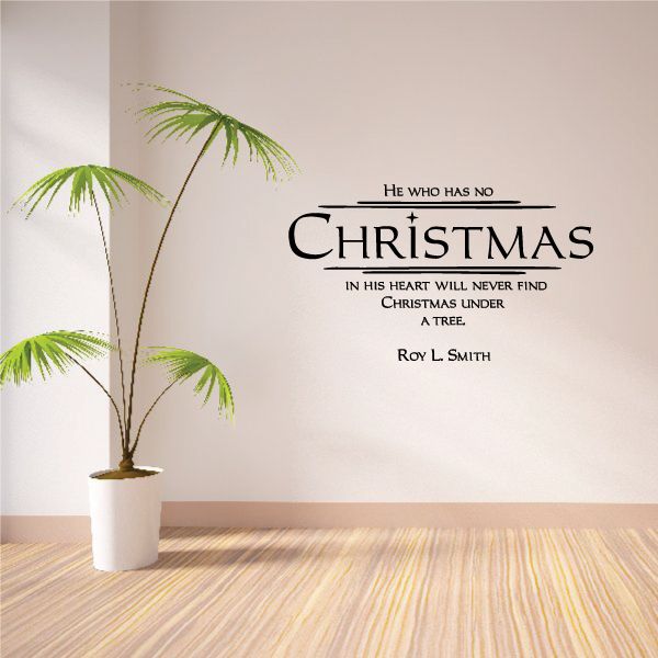 Image of He Who Has No Christmas In His Heart Quote Wall Decal