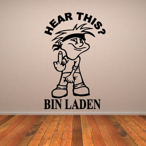 Black cartoon vinyl wall decal reading 'HEAR THIS! BIN LADEN'