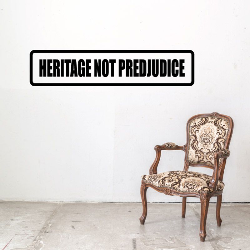 Image of Heritage Not prejudice Decal