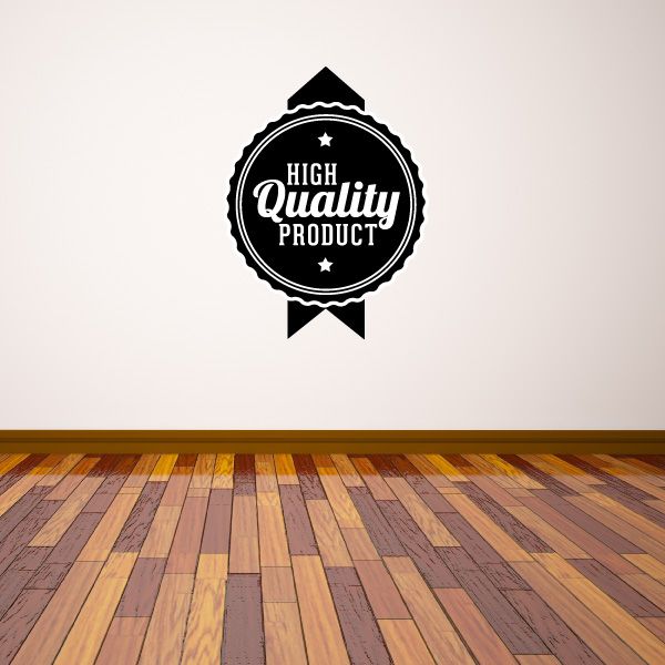 Vinyl badge wall decal, black 'High Quality Product' emblem with ribbon banner
