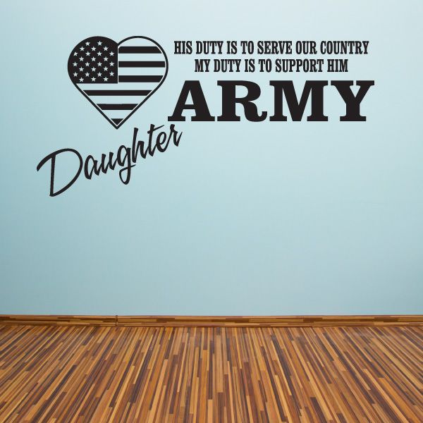 Army daughter decal with heart flag and ARMY text, 'His duty is to serve'