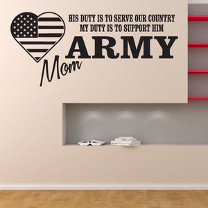 Army mom wall decal with US flag heart and “HIS DUTY IS TO SERVE” text