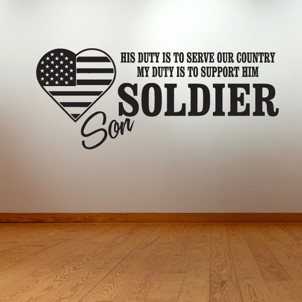 Soldier wall decal with US flag heart and quote text: His duty is to serve