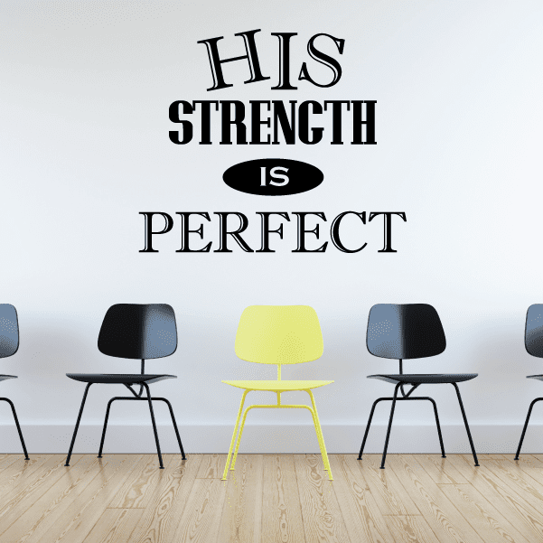 Wall decal with text “His Strength is Perfect” in bold decorative lettering