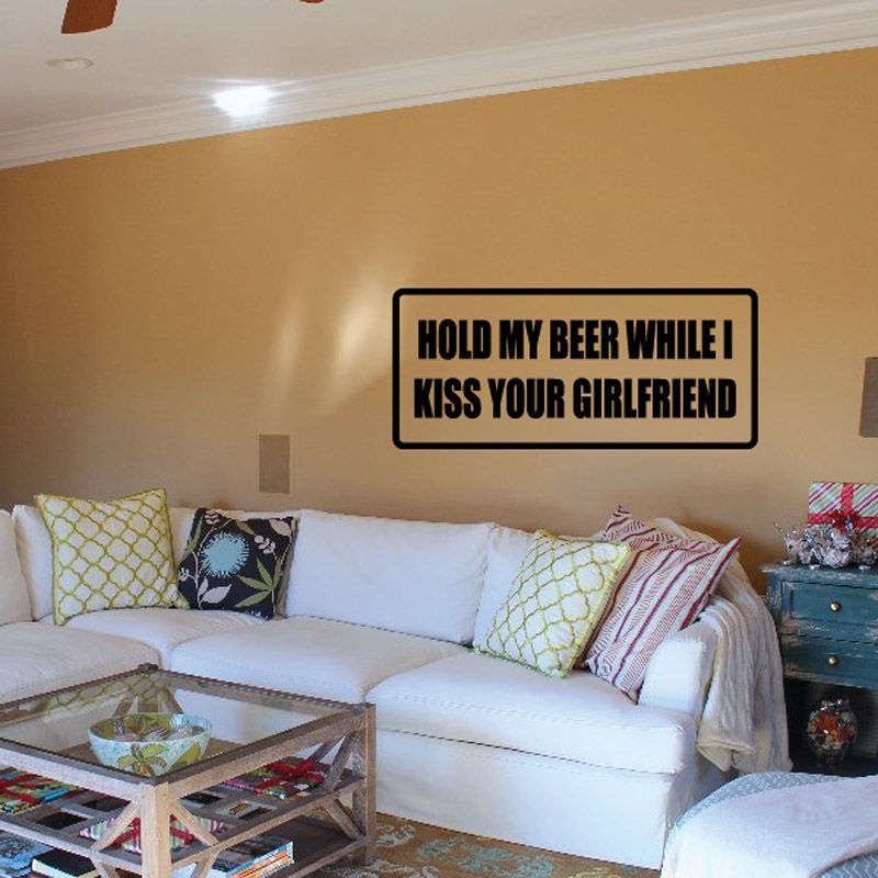 Image of Hold my beer while I kiss your girlfriend Decal