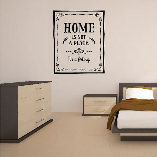 Image of Home is not a Place its a feeling Wall Decal