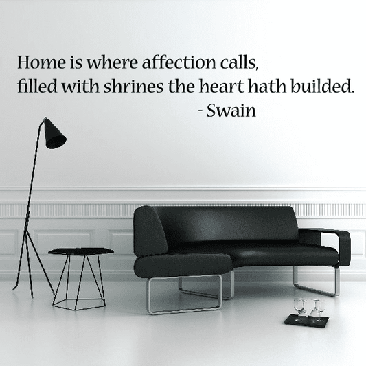 Image of Home is where affection calls filled with shrines the heart hath builded Swain Wall Decal