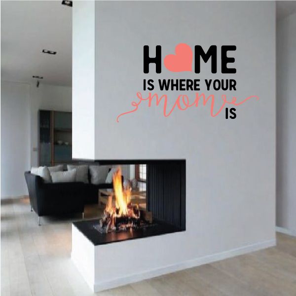 Die-cut wall decal with “HOME” heart and “IS WHERE YOUR MOM IS” text