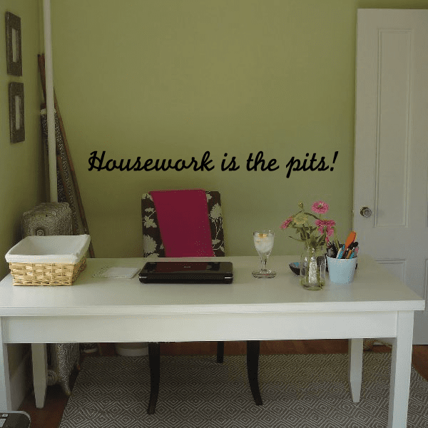 Image of Housework is the pits Wall Decal