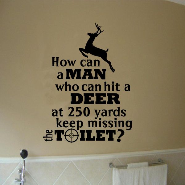 Image of How Can a Man Who Can Hit a Deer Quote Wall Decal - Vinyl Decal - Car Decal - Vd009