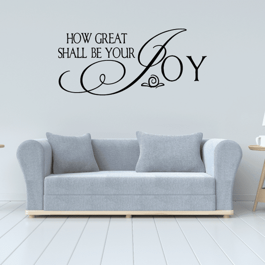 Image of How great shall be your joy Decal