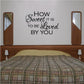 Wall decal with quote: 'How Sweet It Is to Be Loved by You'
