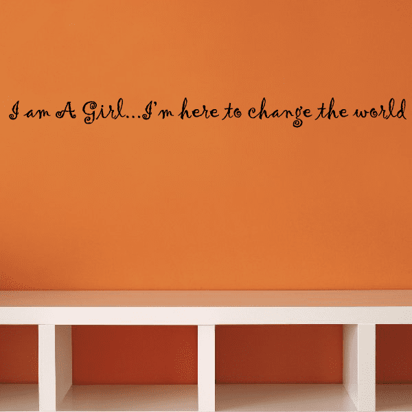 Image of I am a girl I am here to change the world Wall Decal