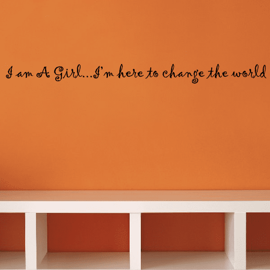 Image of I am a girl I am here to change the world Wall Decal