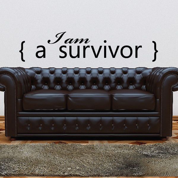 Vinyl wall decal with { I am a survivor } lettering in black and cursive font