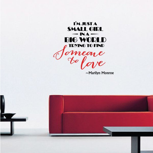 Image of I am Just A Small Girl In A Big World Trying To Find Someone To Love Marilyn Monroe Wall Decal