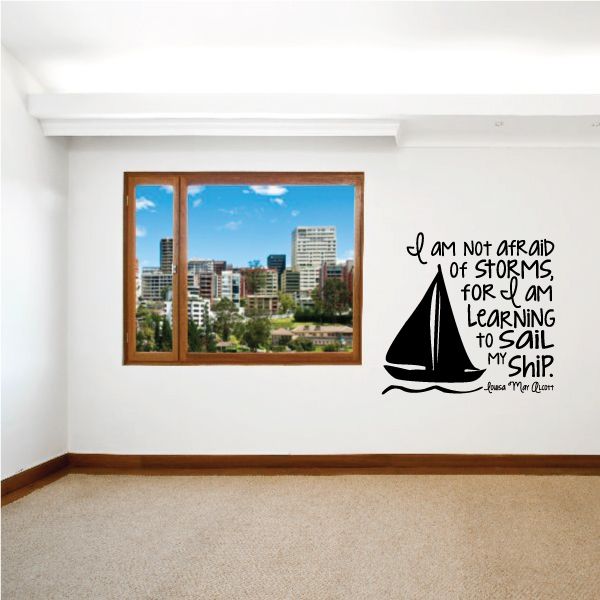 Image of I Am Not Afraid Of Storms For I Am Learning To Sail My Ship Lousa May Alcott Decal