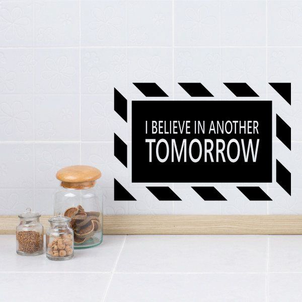 Image of I Believe in another tomorrow Stripes Quote Decal