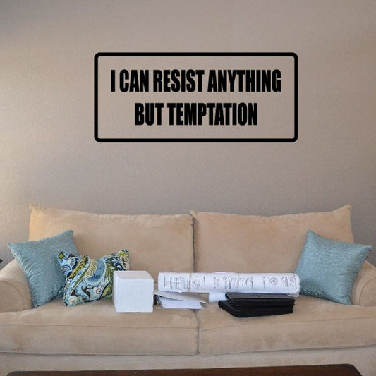 Image of I can resist anything but temptation Decal