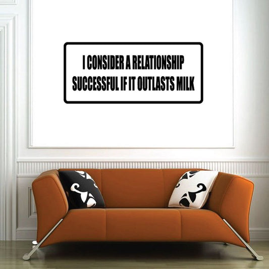 Image of I consider a relationship successful if it outlasts milk Decal