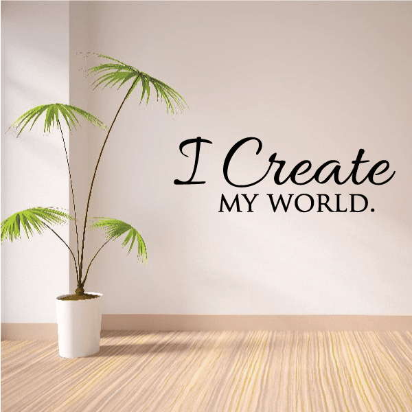 Image of I Create My World Wall Decal