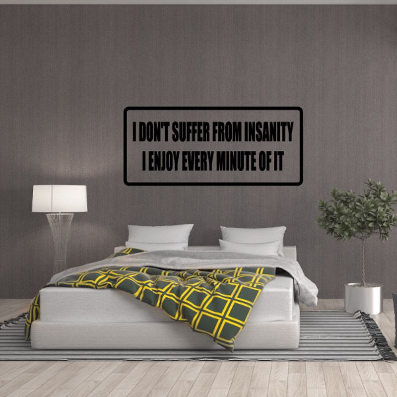 Image of I don't suffer from insanity I enjoy every minute of it Decal