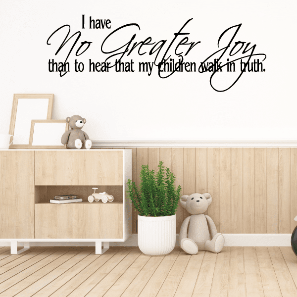 Image of I have no greater joy Wall Decal